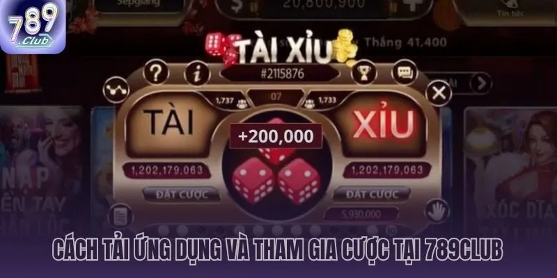 Hướng dẫn tải app 789CLUB để tận hưởng game xúc xắc minh bạch