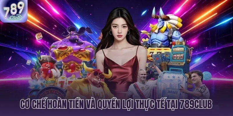 Bảo hiểm cược thua 789CLUB hoàn trả theo mốc thua thực tế