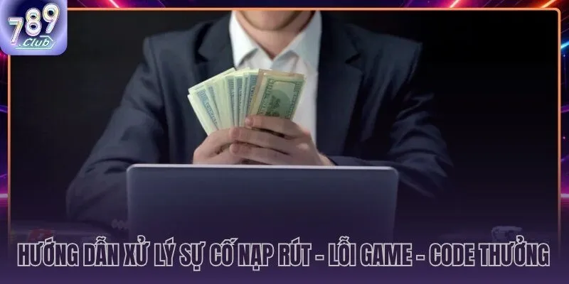 Quy trình chuẩn bị thông tin trước khi liên hệ hỗ trợ trực tuyến 24/7