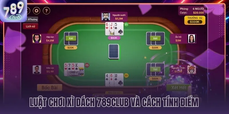 Hệ thống luật xì dách 789CLUB với dằn non và ngũ linh độc quyền