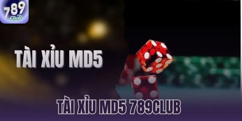 Tài Xỉu MD5 789CLUB