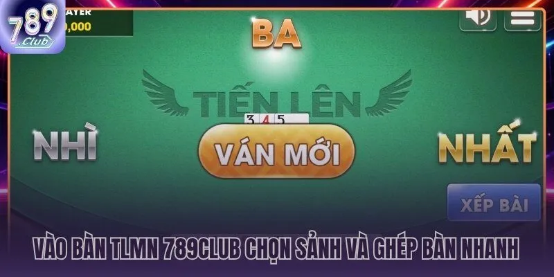 Ghép bàn tiến lên miền Nam 789CLUB dưới 15 giây vào giờ cao điểm